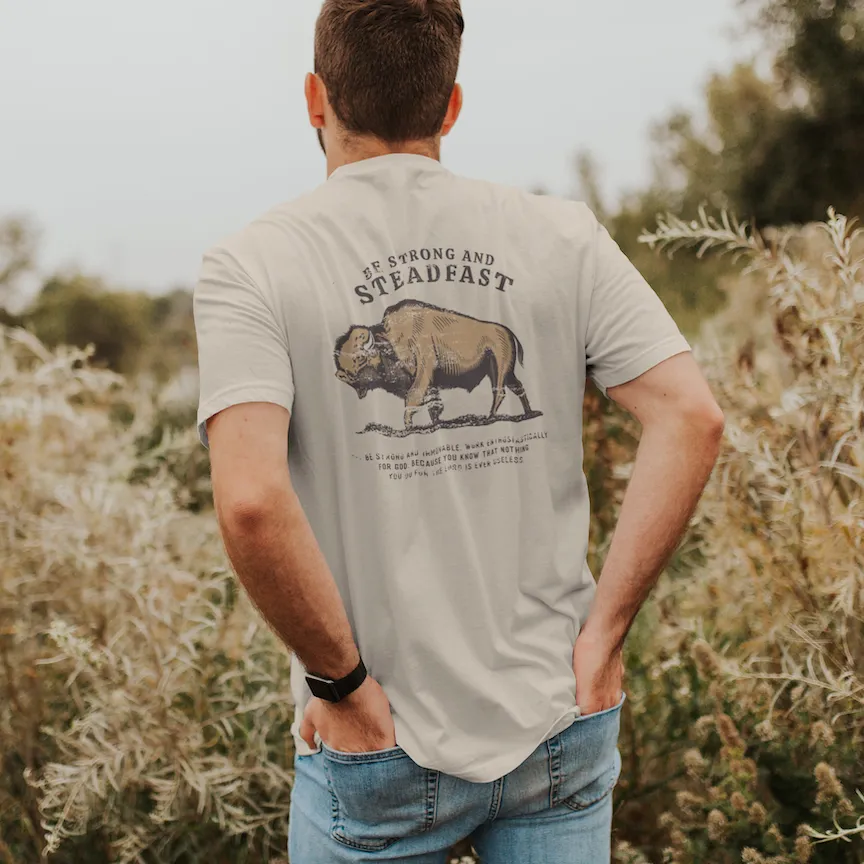 Be Strong and Steadfast Buffalo Christian Graphic Tee