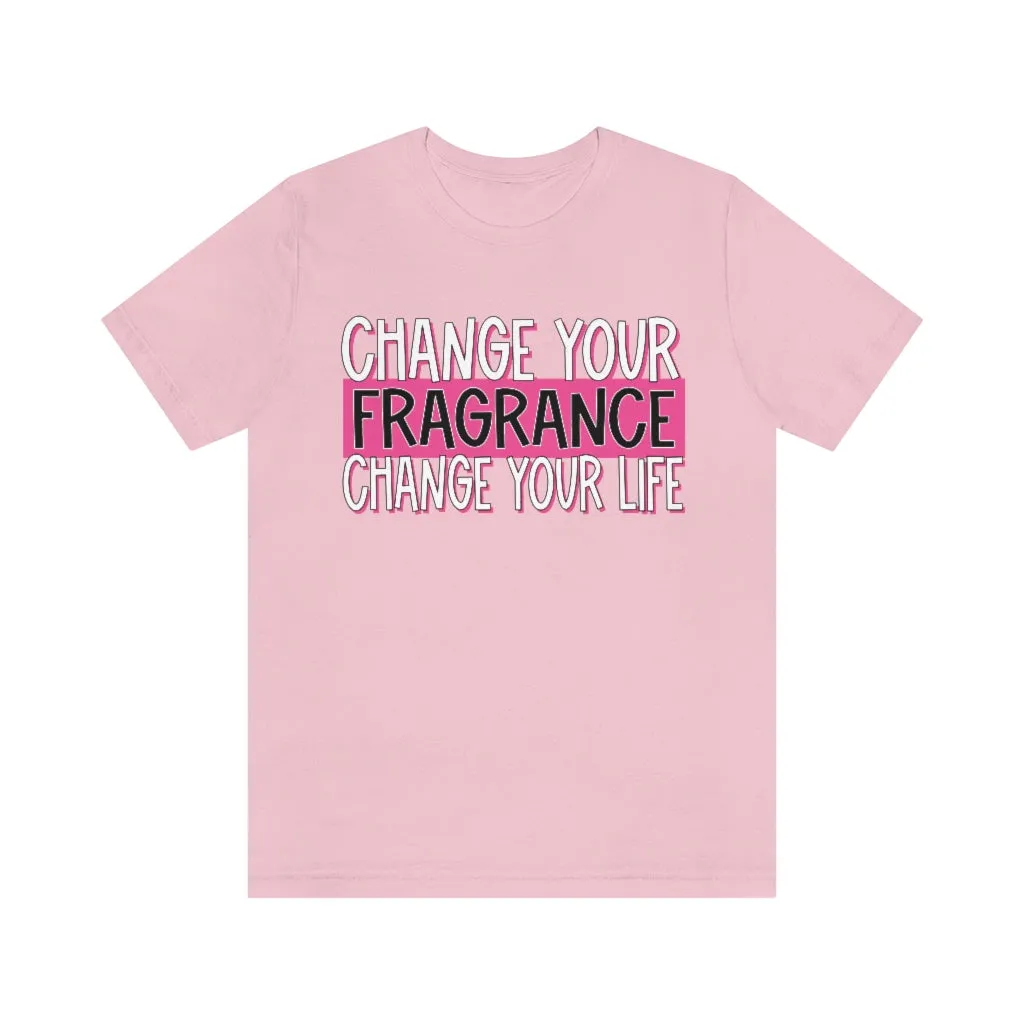 Change Your Fragrance
