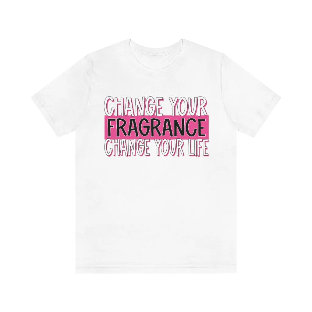 Change Your Fragrance