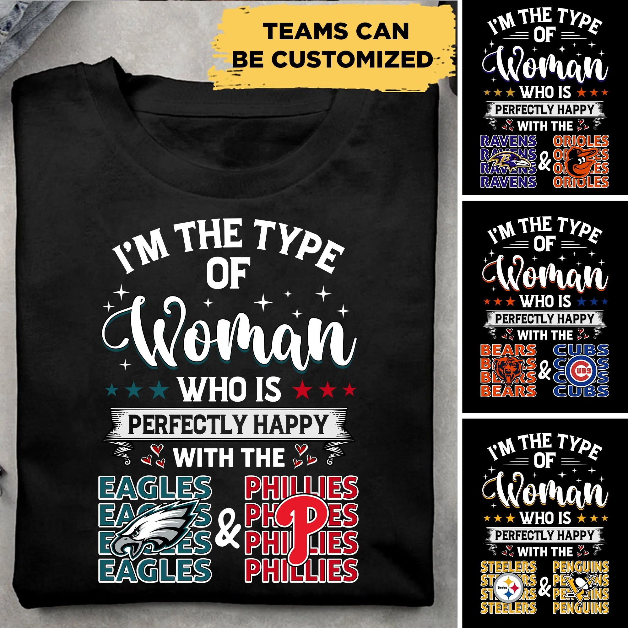 Customized Shirt - I'm the type of Woman Who is Happy