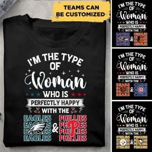 Customized Shirt - I'm the type of Woman Who is Happy