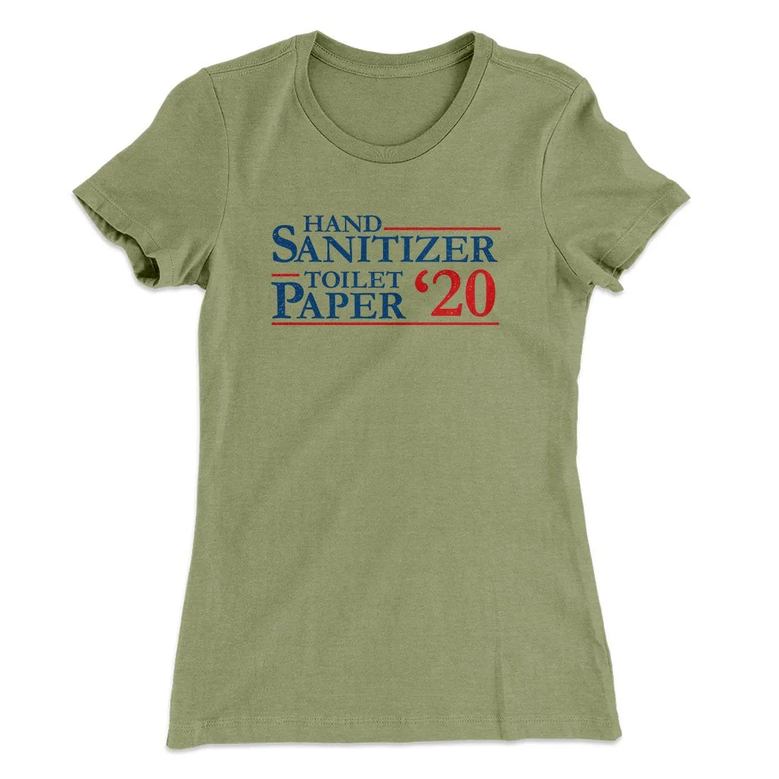 Hand Sanitizer, Toilet Paper 2020 Women's T-Shirt