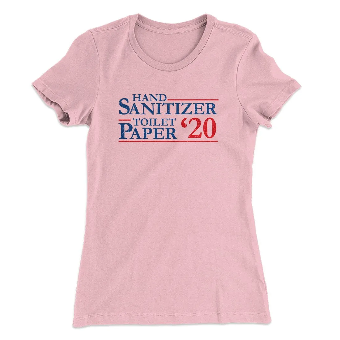 Hand Sanitizer, Toilet Paper 2020 Women's T-Shirt