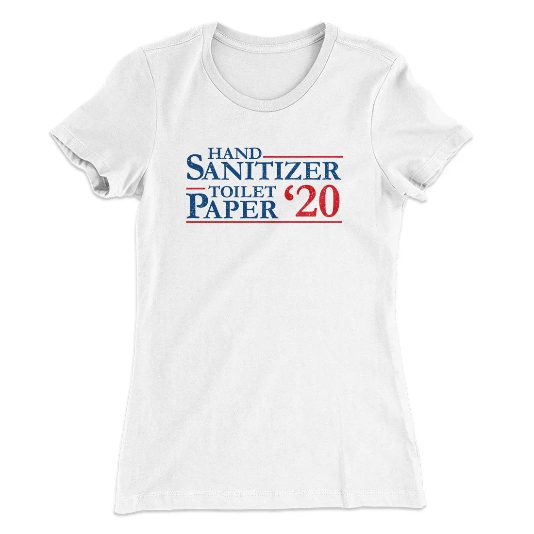 Hand Sanitizer, Toilet Paper 2020 Women's T-Shirt