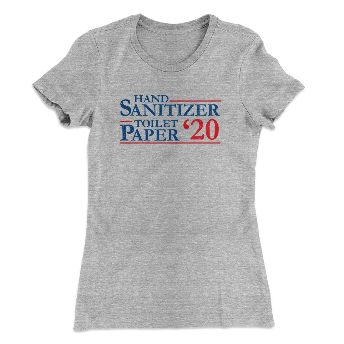 Hand Sanitizer, Toilet Paper 2020 Women's T-Shirt