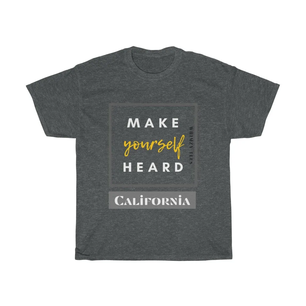 Make Yourself Heard - California Tee