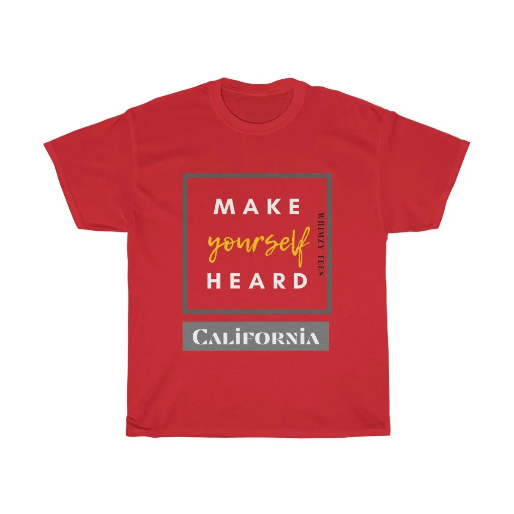 Make Yourself Heard - California Tee