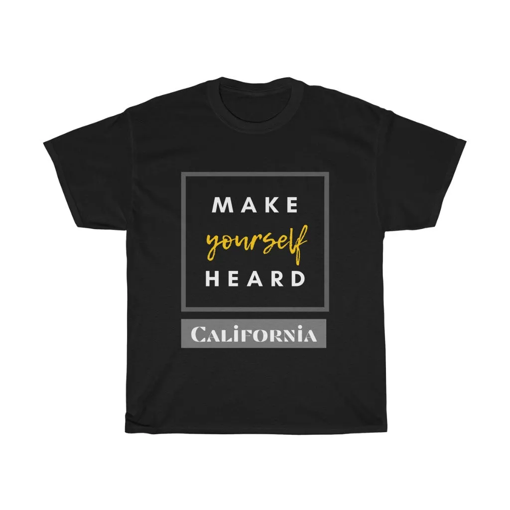 Make Yourself Heard - California Tee
