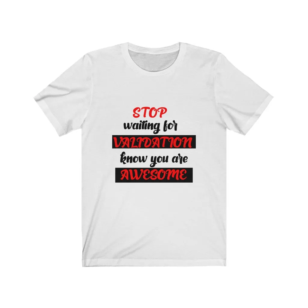 STOP Waiting for VALIDATION