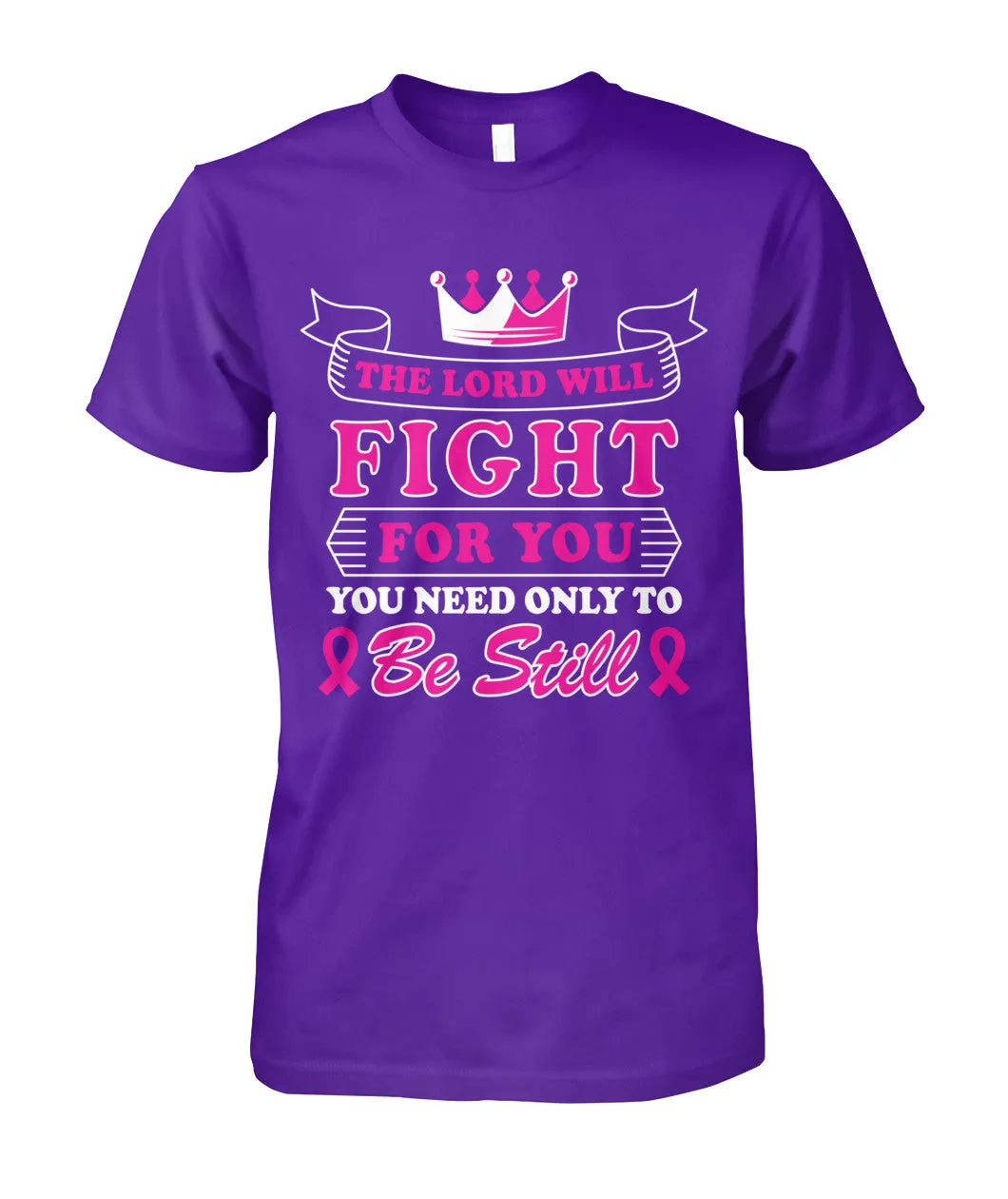 The Lord Will Fight For You Shirts and Long Sleeves