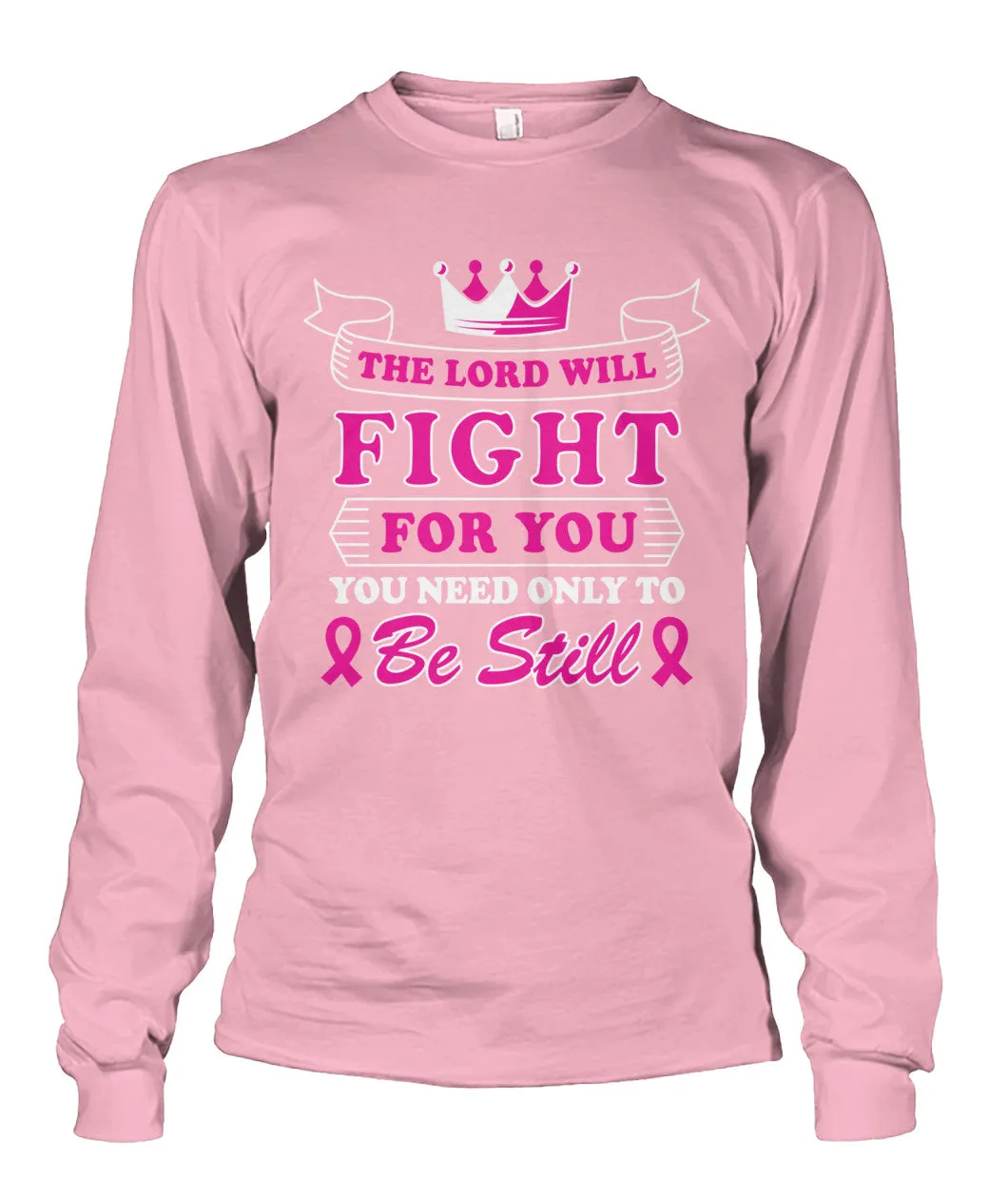 The Lord Will Fight For You Shirts and Long Sleeves